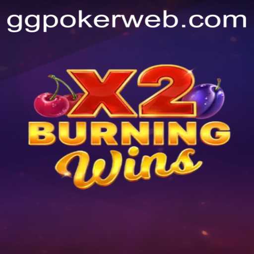 Discover the Thrills of BurningWinsX2 on GGPoker.COM