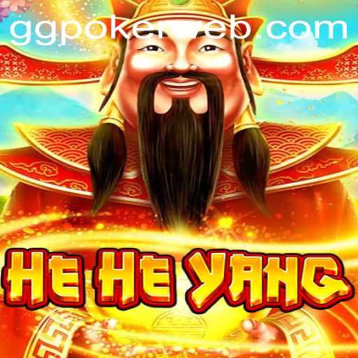 Discover HeHeYang: A Unique Game Experience in Collaboration with GGPoker.COM