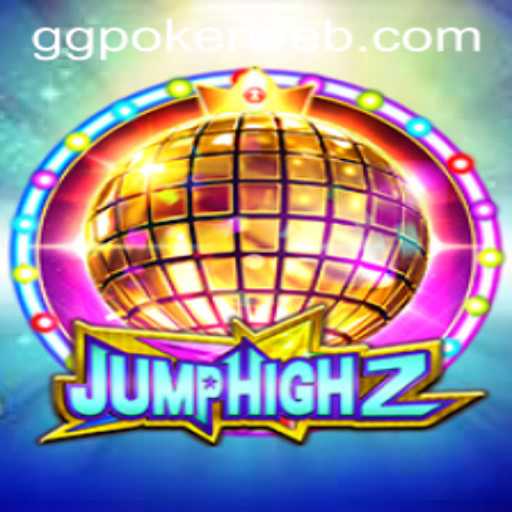 Exploring JumpHigh2: The Thrilling New Game and GGPoker.COM Partnership