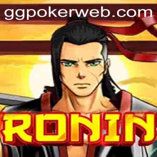 Unveiling the Thrilling World of Ronin - A Guide to Mastering GGPoker.COM