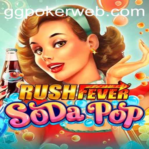 Exploring the Exciting World of RushFeverSodaPop: A Thrilling New Gaming Experience