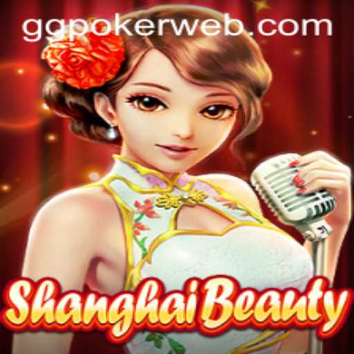 Exploring the Exciting World of ShanghaiBeauty and Its Connection to GGPoker.COM